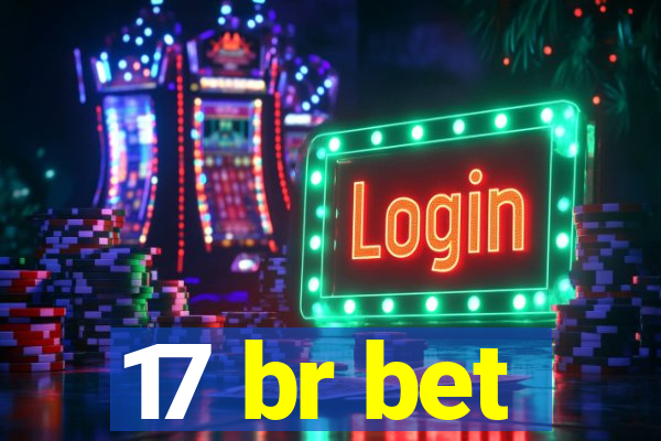 17 br bet